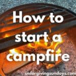 This is the title image. A campfire burns in a metal fire ring. The words "how to start a campfire" are overlaid on the image.